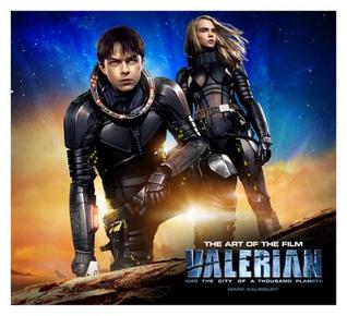 Valerian and the City of a Thousand Planets: The Art of the Film (Hardcover)