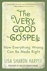 The Very Good Gospel by Lisa Sharon Harper
