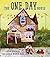 The One Day House by Julia Durango