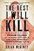 The Rest I Will Kill: William Tillman and the Unforgettable Story of How a Free Black Man Refused to Become a Slave