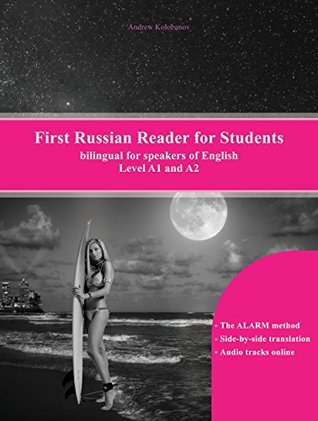 First Russian Reader for Students: Bilingual for Speakers of English (Graded Russian Readers Book 10)