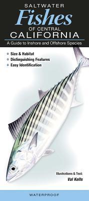 Saltwater Fishes of Central California: A Guide to Inshore and Offshore Species