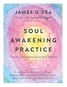 Soul Awakening Practice: Prayer, Contemplation and Action Soul Awakening Practice: Prayer, Contemplation and Action