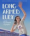 Long-Armed Ludy and the First Women's Olympics by Jean L.S. Patrick