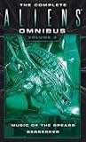 The Complete Aliens Omnibus: Volume Four (Music of the Spears, Beserker) The Complete Aliens Omnibus: Volume Four (Music of the Spears, Beserker)