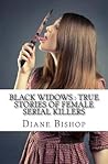 Black Widows: True Stories of Female Serial Killers