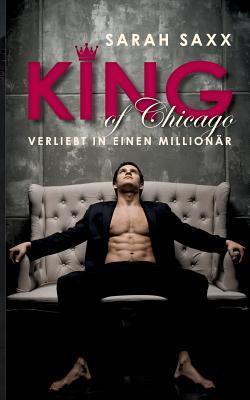 King Of Chicago Verliebt In Einen Millionar By Sarah Saxx