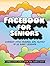 Facebook for Seniors: Connect with Friends and Family in 12 Easy Lessons