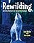 Rewilding: Giving Nature a Second Chance