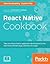 React Native Cookbook