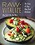 Raw-Vitalize: The Easy, 21-Day Raw Food Recharge