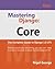 Mastering Django: Core