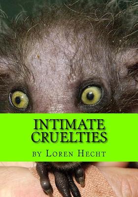 Intimate Cruelties: One Theatrical Story, One Monologue, and One Monodrama