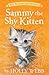 Sammy the Shy Kitten by Holly Webb