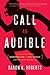 Call an Audible by Daron K Roberts Call an Audible by Daron K Roberts
