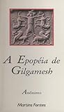 A Epopéia de Gilg...