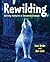 Rewilding: Giving Nature a ...