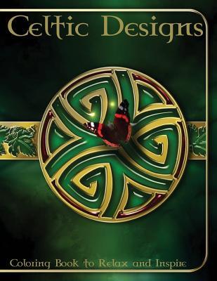 Celtic Designs: In This A4 50 Page Coloring Book We Have Put Together a Fantastic Collection of Celtic Designs for You to Color, Which Will Inspire, Relax and Make You Smile. All the Images Are Printed on One Side.