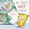 My Tail's Not Tired : Child's Play Library-Families