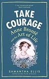 Take Courage by Samantha    Ellis
