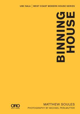 Binning House: UBC SALA | West Coast Modern Series