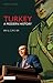 Turkey: A Modern History