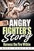 The Angry Fighter's Story: Harness the Fire Within