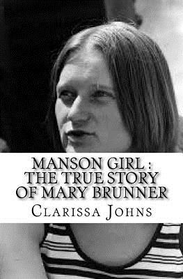 Read Manson Girl: The True Story of Mary Brunner