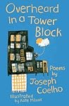 Overheard in a Tower Block by Joseph Coelho