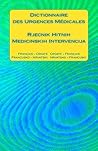 Dictionnaire des Urgences Médicales / Rjecnik Hitnih Medicinskih Intervencija: Français - Croate Croate - Français / Francusko - Hrvatski Hrvatsko - Francuski (French Edition) Dictionnaire des Urgences Médicales / Rjecnik Hitnih Medicinskih Intervencija: Français - Croate Croate - Français / Francusko - Hrvatski Hrvatsko - Francuski (French Edition)