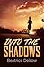 Into the Shadows