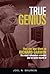 True Genius by Joel N. Shurkin