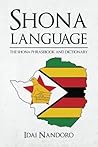 Shona Language: The Shona Phrasebook and Dictionary