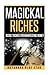 Magickal Riches: Occult Riches for Manifesting Money