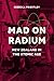 Mad on Radium by Rebecca Priestley