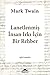 Lanetlenmiş İnsan Irkı İçin Bir Rehber by Mark Twain