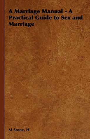 A Marriage Manual: A Practical Guide-book to Sex (Hardcover)