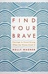 Find Your Brave: ...