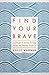 Find Your Brave by Holly Wagner