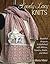 Lovely Lacy Knits: Beautiful Projects Embellished with Ribbon, Flowers, Beads, and More