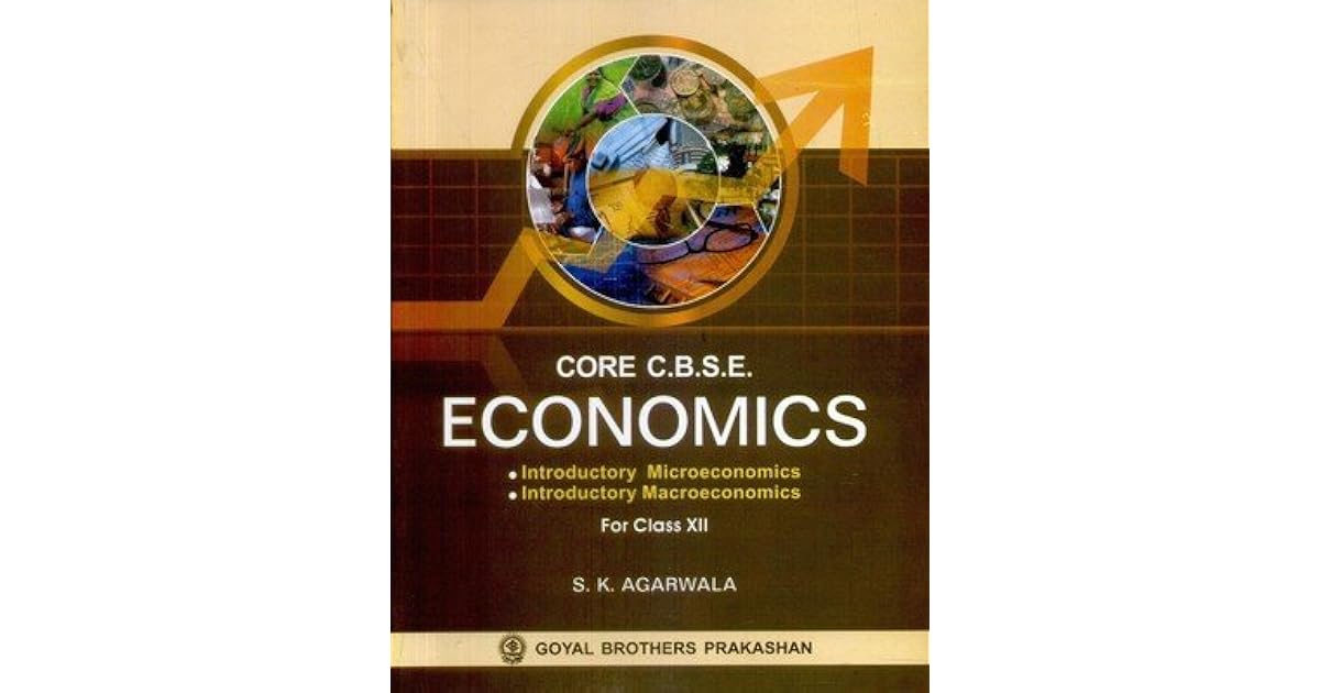 Core C B S C Economics For Class XII By Agarwala