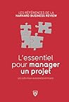 L'Essentiel Pour Manager Un Projet: Les Clés Pour Un Business Efficace