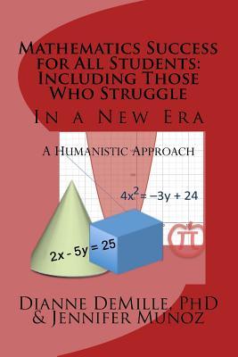 Mathematics Success for All Students: Including Those Who Struggle: In a New Era