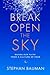Break Open the Sky: Saving ...