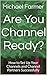 Are You Channel Ready?: How...
