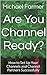 Are You Channel Ready?: How to Set Up Your Channels and Channel Partners Successfully