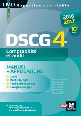 DSCG 4 Comptabilité et audit manuel et applications 10e édition Millésime 2016-2017 (French Edition)