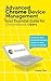 Advanced Chrome Device Management & 2017 Essential Guide for Chromebook Users: Chrome for Work/Chrome for Education/Chrome for Kiosk/Chrome for Signage