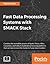 Fast Data Processing Systems with Smack Stack