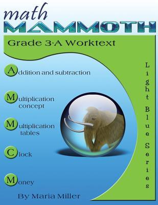Math Mammoth Grade 3-A Worktext